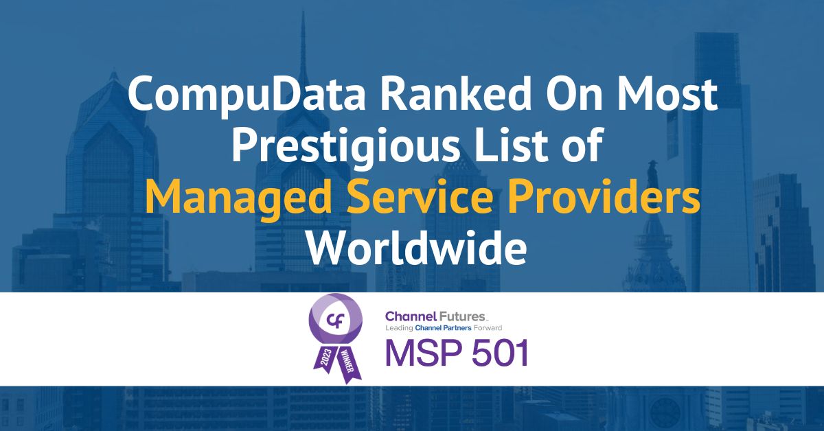 CompuData Ranked on Channel Futures 2023 MSP 501 Tech Industry’s Most