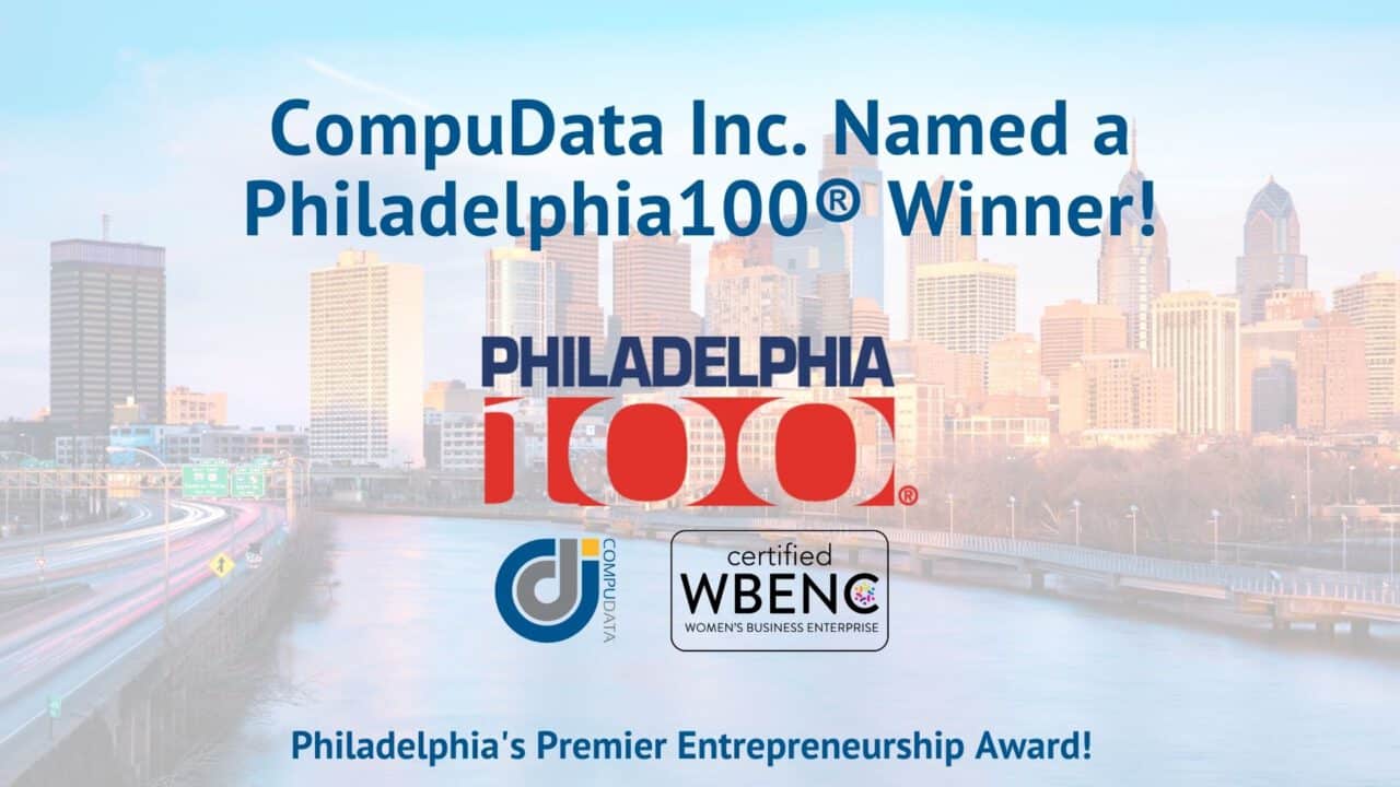 CompuData Recognized as One of Philadelphia’s Fastest Growing Companies by Philadelphia100®